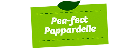Pea-fect Pappardelle